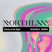 Le texte musical ENEMY OF THE NIGHT de NORTHLANE est également présent dans l'album Enemy of the night (2020)
