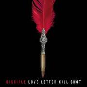 Le texte musical FIRE AWAY de DISCIPLE est également présent dans l'album Love letter kill shot (2020)