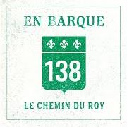 Le texte musical LA SAGA de EN BARQUE est également présent dans l'album Le chemin du roy (2020)