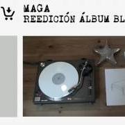 Le texte musical BLANCO SOBRE BLANCO de MAGA est également présent dans l'album Blanco sobre blanco ep (2004)