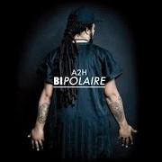 Le texte musical LEA de A2H est également présent dans l'album Bipolaire (2012)