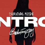 Le texte musical SURVIVAL MODE (INTRO) de BADMÓMZJAY est également présent dans l'album Survival mode (2023)