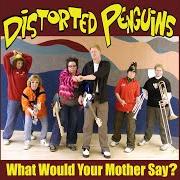 Le texte musical SOCIAL SLUT de DISTORTED PENGUINS est également présent dans l'album What would your mother say? (2002)