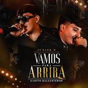 Le texte musical VAMOS PARA ARRIBA de JUNIOR H est également présent dans l'album Vamos para arriba (2022)