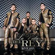 Le texte musical EL REY DE VERACRUZ (JESÚS ALBINO) de ENIGMA NORTEÑO est également présent dans l'album La vida del rey (2015)