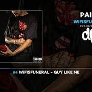 Le texte musical GUY LIKE ME de WIFISFUNERAL est également présent dans l'album Pain? (2020)