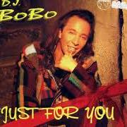 Le texte musical DJ BOBO MEGAMIX de DJ BOBO est également présent dans l'album Just for you (1995)