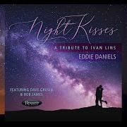 Le texte musical LEMBRA (FEAT. BOB JAMES) de EDDIE DANIELS est également présent dans l'album Night kisses: a tribute to ivan lins (2020)