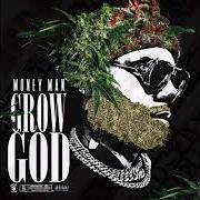 Le texte musical CHANGE de MONEY MAN est également présent dans l'album Grow god (2018)