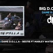 Le texte musical BESTIE de DAME D.O.L.L.A est également présent dans l'album Big d.O.L.L.A. (2019)