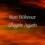 Le texte musical BEYOND BELIEFS de BEN BÖHMER est également présent dans l'album Begin again (2021)