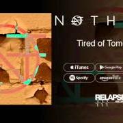 Le texte musical TIRED OF TOMORROW de NOTHING est également présent dans l'album Tired of tomorrow (2016)