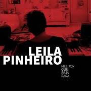 Le texte musical SAUDADE de LEILA PINHEIRO est également présent dans l'album Melhor que seja rara (2020)