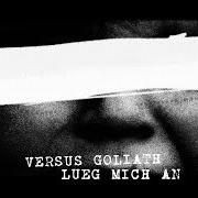 Le texte musical LÜG MICH AN de VERSUS GOLIATH est également présent dans l'album Lüg mich an (2020)