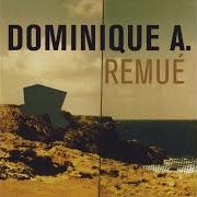 Le texte musical JE SUIS UNE VILLE de DOMINIQUE A est également présent dans l'album Remué (1999)