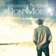 Le texte musical NO FEAR de DON MOEN est également présent dans l'album Uncharted territory (2012)