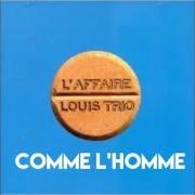 Le texte musical L'HOMME QUI A DIT NON À AVA de AFFAIRE LOUIS TRIO est également présent dans l'album Europium 97 (1997)