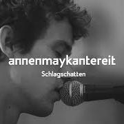 Le texte musical HINTER KLUGEN SÄTZEN de ANNENMAYKANTEREIT est également présent dans l'album Schlagschatten (2018)