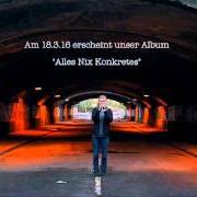 Le texte musical ES GEHT MIR GUT de ANNENMAYKANTEREIT est également présent dans l'album Alles nix konkretes (2016)