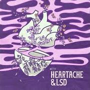 Le texte musical HEARTACHE & LSD de HAUSKEY est également présent dans l'album Heartache & lsd: act ii (2022)