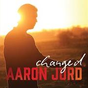 Le texte musical IF YOU WERE MINE de AARON JURD est également présent dans l'album Changed (2020)