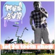 Le texte musical GOODTIMES, NOTHIN' BUT de MOD SUN est également présent dans l'album Let ya teeth show (2009)