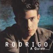 Le texte musical QUIEN SERÁ de RODRIGO est également présent dans l'album A quien... (2017)