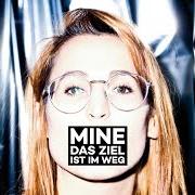 Le texte musical PUSTEBLUMENFELD de MINE est également présent dans l'album Das ziel ist im weg (2016)