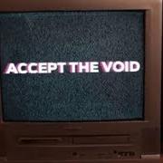 Accept the void