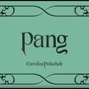 Le texte musical THE GATE de CAROLINE POLACHEK est également présent dans l'album Pang (2019)