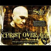 Le texte musical FROM THE BOTTOM TO THE TOP de SOLO est également présent dans l'album Christ over all (2012)