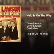 Le texte musical HELP IS ON THE WAY de DOYLE LAWSON est également présent dans l'album Help is on the way (2008)