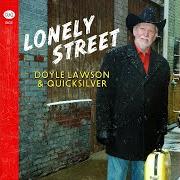 Le texte musical AIN'T A WOMAN SOMEBODY WHEN SHE'S GONE de DOYLE LAWSON est également présent dans l'album Lonely street (2009)