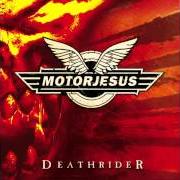 Le texte musical DEATHRIDER de MOTORJESUS est également présent dans l'album Deathrider (2006)