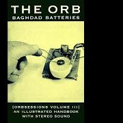 Baghdad batteries (orbsessions volume iii)