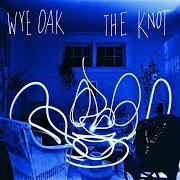 Le texte musical SIGHT, FLIGHT de WYE OAK est également présent dans l'album The knot (2009)