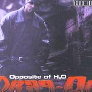 Le texte musical OPPOSITE OF H2O de DRAG-ON est également présent dans l'album Opposite of h2o (2000)