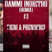Le texte musical DAMMI INDIETRO de MONDO MARCIO E BASSI MAESTRO est également présent dans l'album Vieni a prenderci (2013)