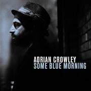 Le texte musical GOLDEN PALOMINOS de ADRIAN CROWLEY est également présent dans l'album Some blue morning (2014)
