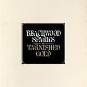 Le texte musical NO QUEROMOS ORO de BEACHWOOD SPARKS est également présent dans l'album The tarnished gold (2012)