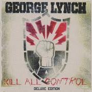 Le texte musical DONE de GEORGE LYNCH est également présent dans l'album Kill all control (2011)