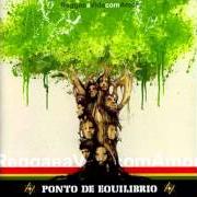 Le texte musical ÁRVORE DO REGGAE de PONTO DE EQUILÍBRIO est également présent dans l'album Reggae a vida com amor (2004)
