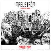 Le texte musical WASTED de MAELSTROM est également présent dans l'album Slaughter of the dead (2013)