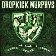 Le texte musical PEG O MY HEART de DROPKICK MURPHYS est également présent dans l'album Going out in style (2011)