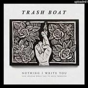 Le texte musical ELEVEN de TRASH BOAT est également présent dans l'album Nothing i write you can change what you've been through (2016)