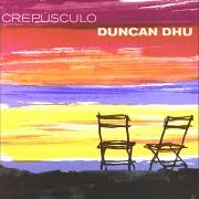 Le texte musical Y LA TARDE ESTÁ MURIENDO de DUNCAN DHU est également présent dans l'album Crepúsculo (2001)