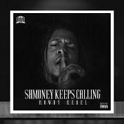 Le texte musical LIFESTYLE de ROWDY REBEL est également présent dans l'album Shmoney keeps calling (2016)