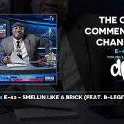 Le texte musical SMELLIN LIKE A BRICK de E-40 est également présent dans l'album The curb commentator channel 1 (2020)