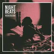 Le texte musical THERE SHE GOES de NIGHT BEATS est également présent dans l'album Myth of a man (2019)