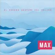 Le texte musical CASA VACÍA de MAX. est également présent dans l'album El verano después del volcán (2017)